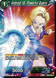 Android 18, Powerful Quarry